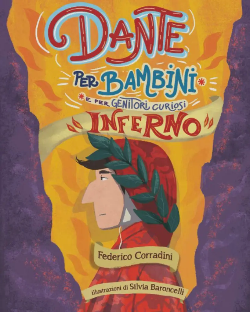 Dante per Bambini e per Genitori Curiosi - Federico Corradini e illustrazioni di Silvia Baroncelli - libro per bambini di 8 anni