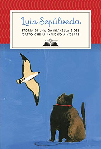 Storia di una Gabbianella e del gatto che le insegnò a volare - Luis Sepúlveda - libro per bambini di 8 anni