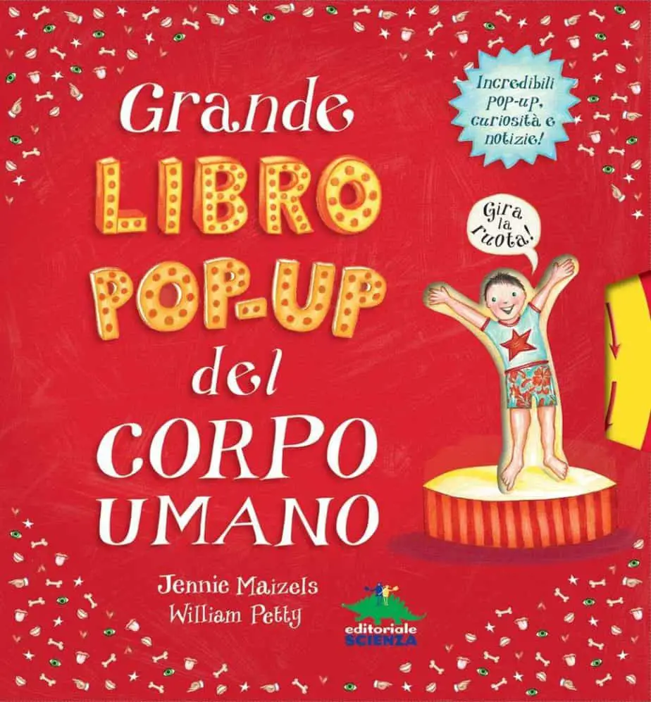 Grande Libro Pop-up del corpo umano - Jennie Maizels, Wlliam Petty - per bambini di 5 anni