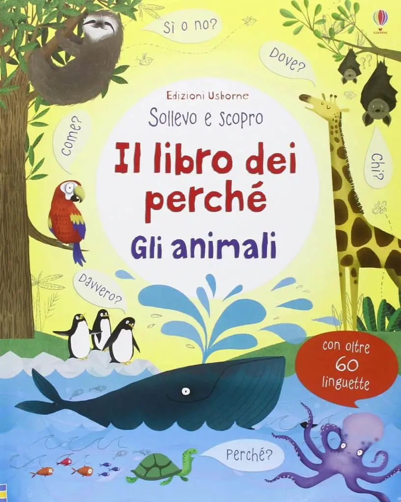 Il libro dei perché - Gli animali - Libro didattico per bambini di 5 anni