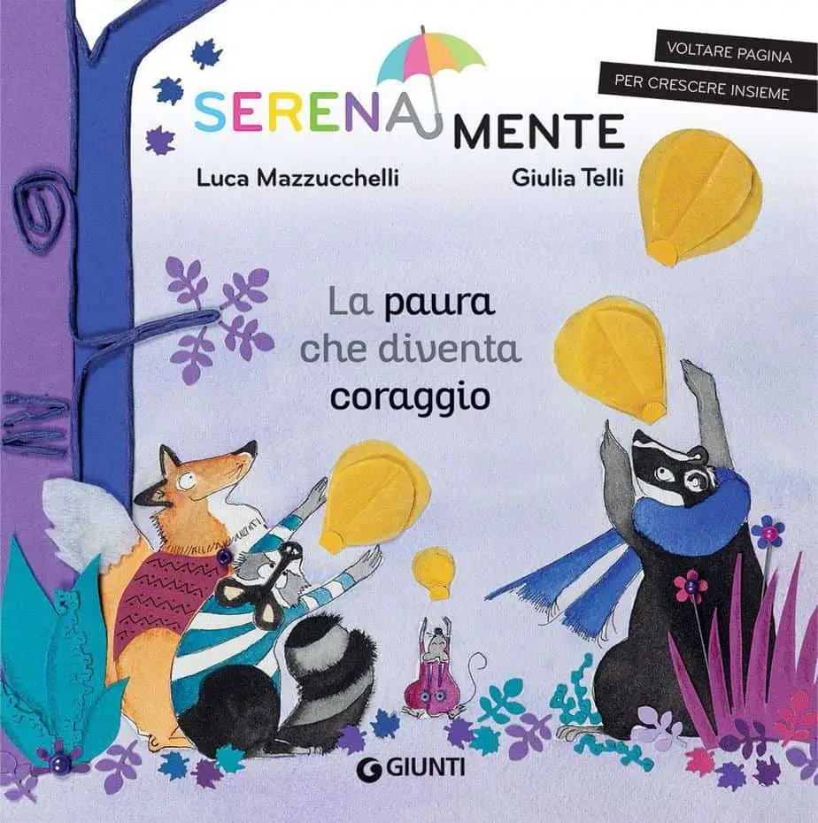 La paura che diventa coraggio - L. Mazzucchelli e G. Telli - Libro sulle emozioni per bambini di 5 anni