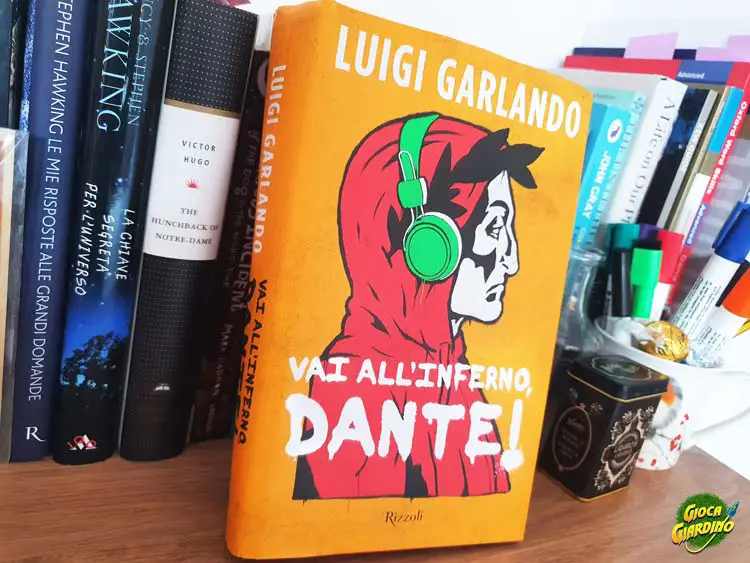 Vai all'Inferno Dante - Luigi Garlando - Riassunto completo