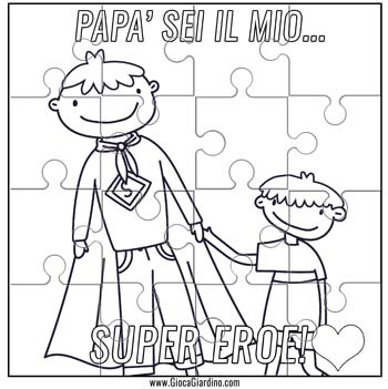 papà sei il mio super eroe - puzzle da colorare per la festa del papà - 8 pezzi