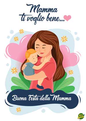 Mamme e Figlio - Buona Festa della mamma - biglietto per la festa della mamma da stampare gratis