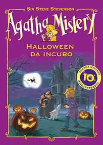 Agatha Mistery - Halloween da incubo - Sir Steve Stevenson - Libro per bambini di 10 anni