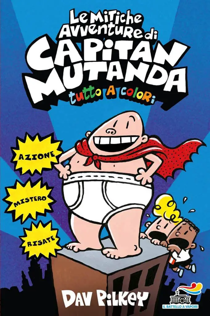 Le Mitiche Avventure di Capitan Mutanda - Dav Pilkey - libro divertente per bambini di 7 anni