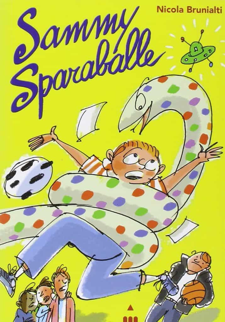 Sammy Sparaballe - Nicola Brunialti - Libro divertente per bambini di 10 anni