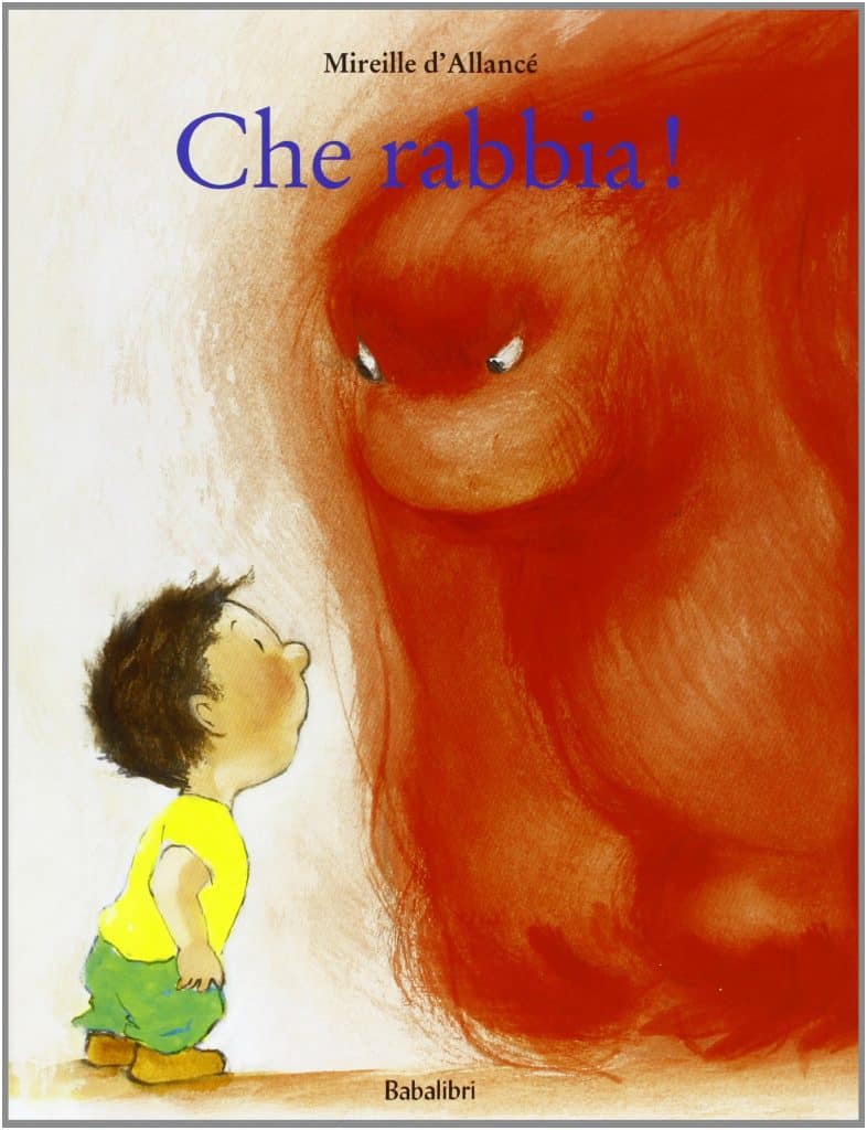 Che Rabbia - Mireille d'Allancè - Libro sulle emozioni per bambini di 5 anni