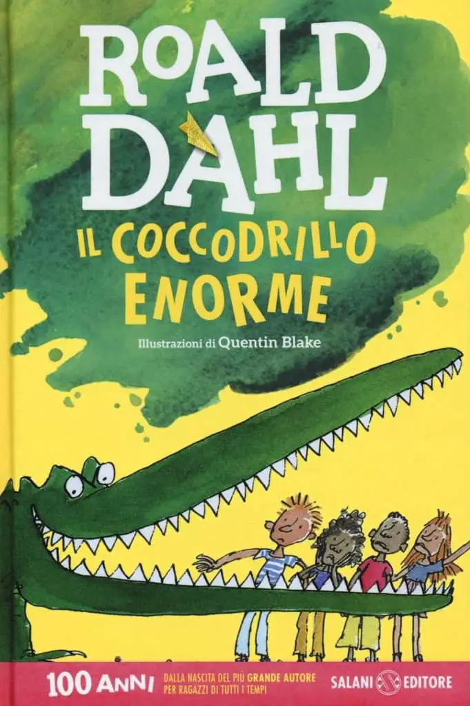 Il Coccodrillo Enorme - Roald Dahl - Salani Editore - Libro per bambini di 6 anni