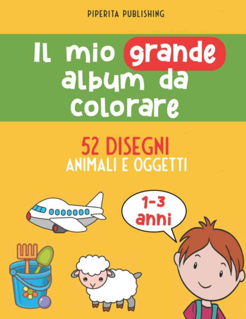 Il mio grande album da colorare - libro per bambini di 3 anni