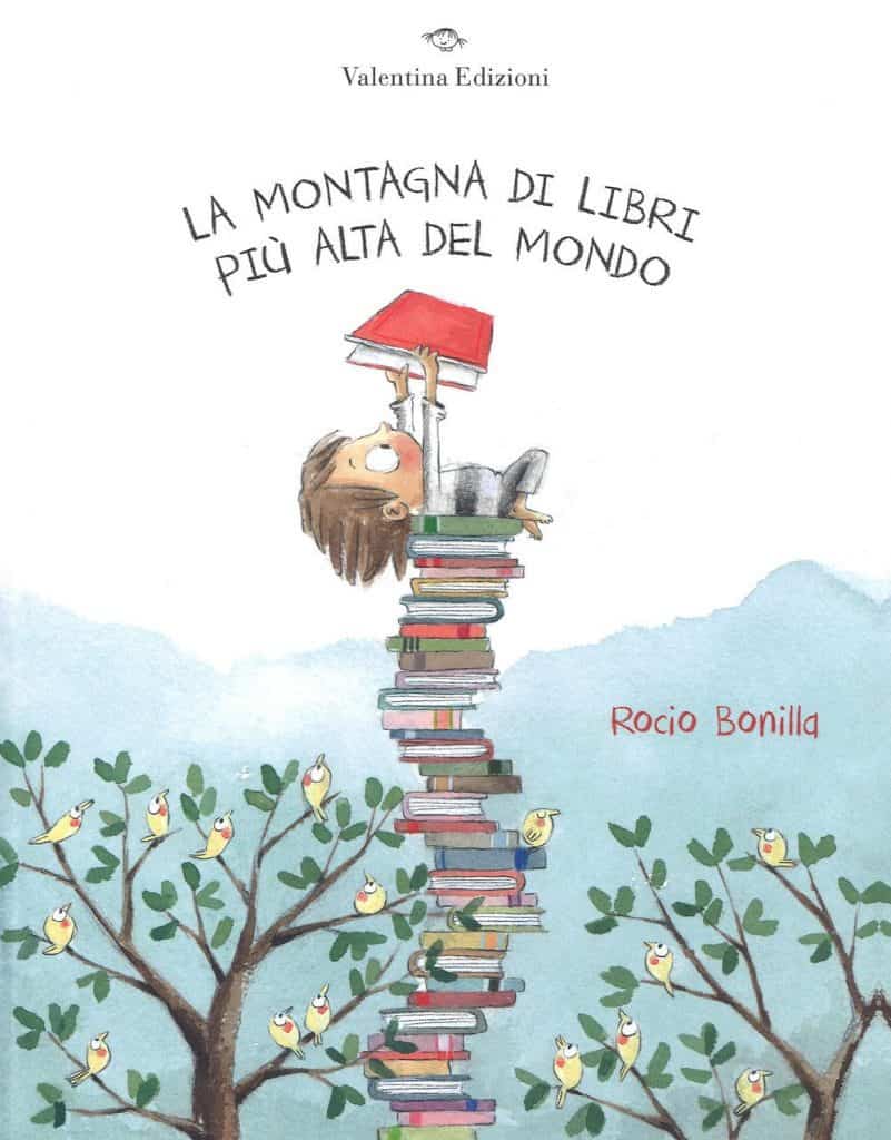 La montagna di libri più alta del mondo - Rocio Bonilla - Libro per bambino di 3 anni