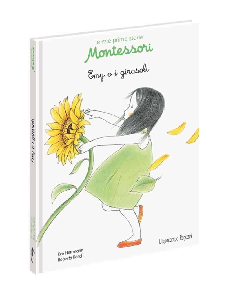 Le mie prime Storie Montessori - Emy e i girasoli - Libro per bambini di 3 anni