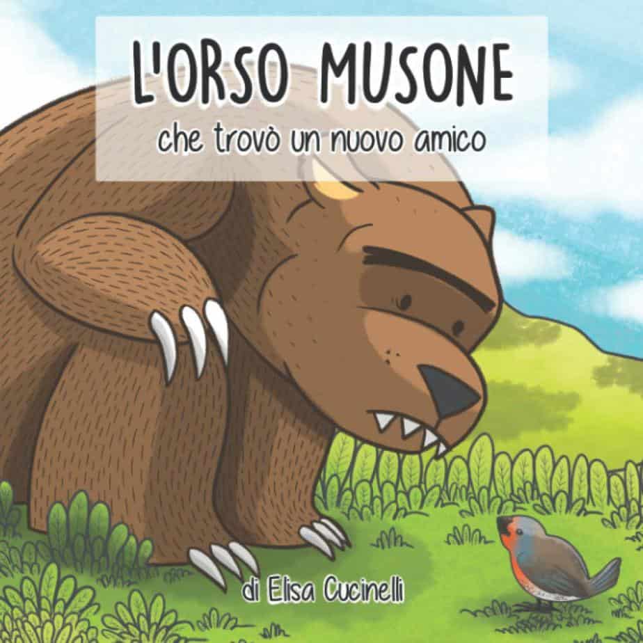 Orso Musone - Elisa Cucinelli - Libro per bambini di 3 annni