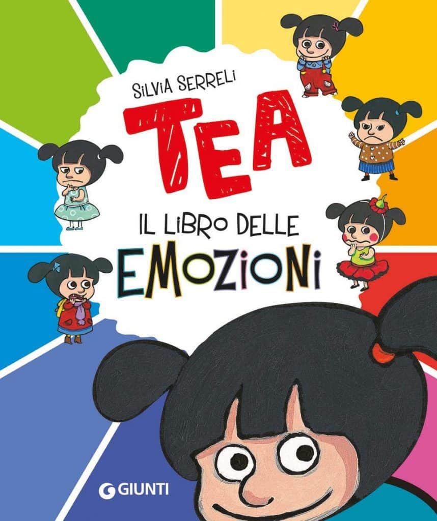 Tea - Il libro delle emozioni - Silvia Serreli - Libro per bambini di 5 anni sulle emozioni