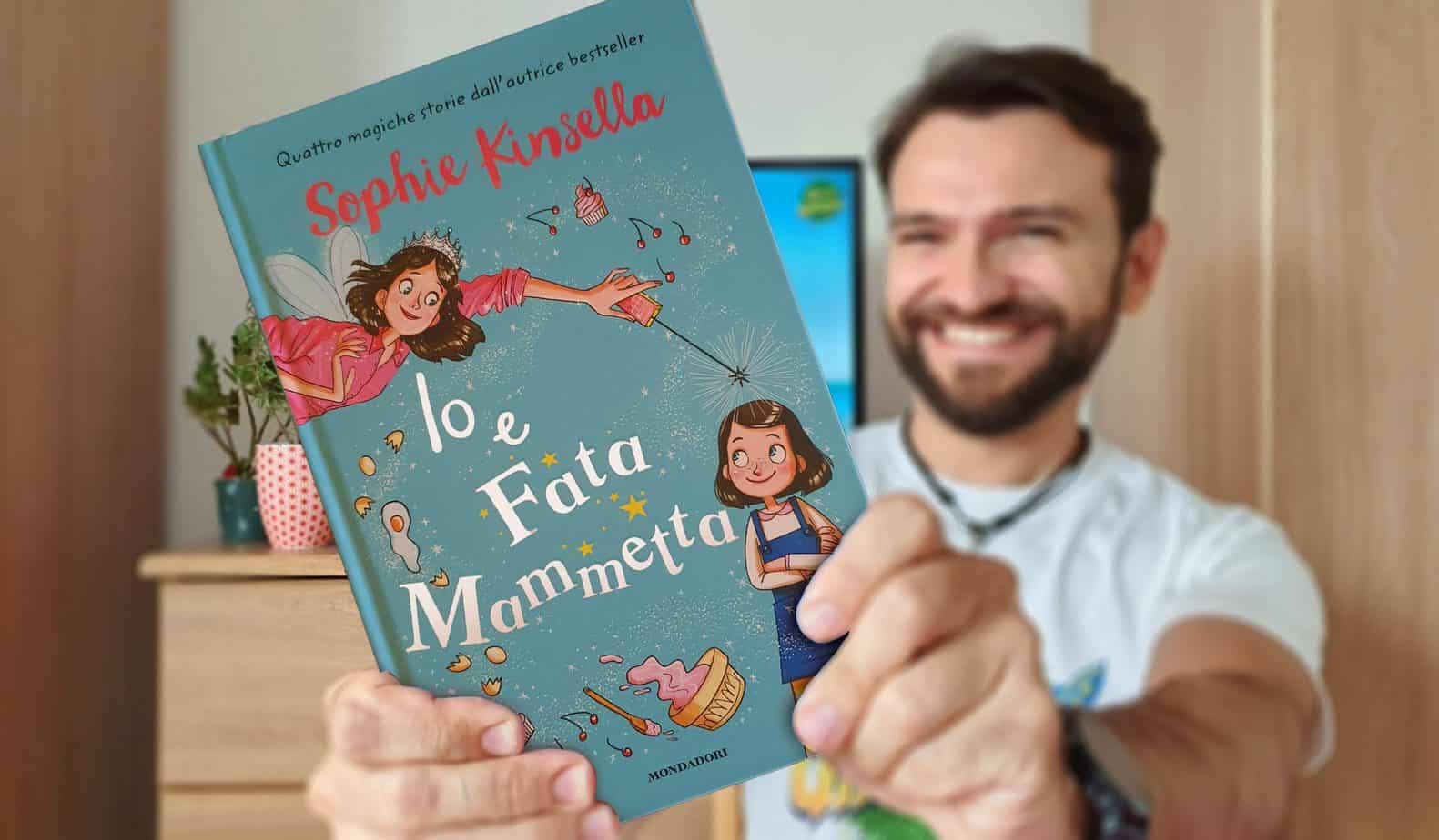 Io e Fata Mammetta | Sophie Kinsella | Trama e Recensione