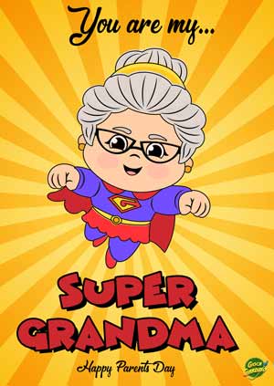 You are my super grandma - Happy Parents Day - Biglietto da stampare per la festa dei nonni in inglese