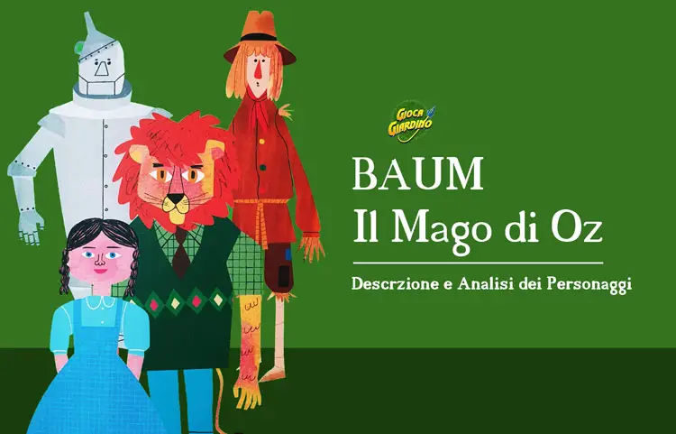 Il Mago di Oz | Descrizione e Analisi dei Personaggi